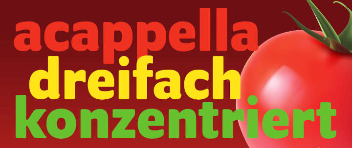 acappella dreifach konzentriert